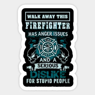 Firefighter has anger issues Sticker